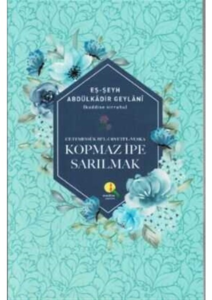 Kopmaz Ipe Sarılmak - Gavs-I Azam Seyyid Abdulkadir Geylani