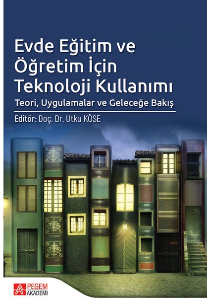 Evde Eğitim ve Öğretim İçin Teknoloji Kullanımı