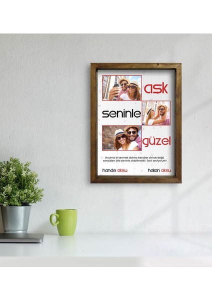 Kişiye Özel Aşk Seninle Güzel Temalı Doğal Masif Ahşap Çerçeveli Tablo 45X65CM-1