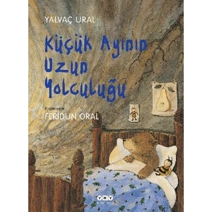 Küçük Ayının Uzun Yolculuğu - Yalvaç Ural