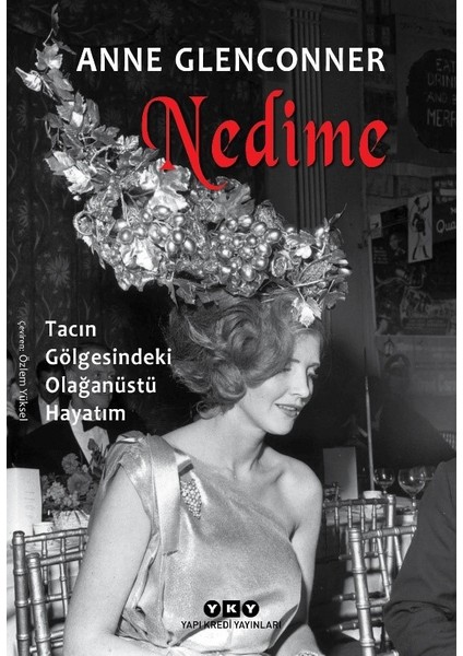 Nedime: Tacın Gölgesindeki Olağanüstü Hayatım