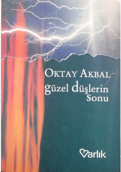 Güzel Düşlerin Sonu - Oktay Akbal