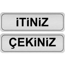 Obibaskı Itiniz Çekiniz Metal Kapı Etiketi Takım 20X6 cm