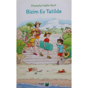 Bizim Ev Tatilde - Mustafa Hakkı Kurt