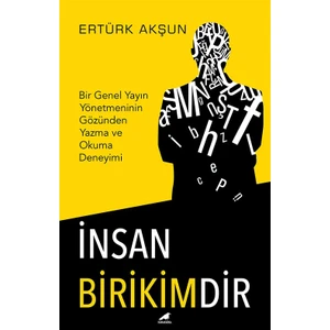 İnsan Birikimdir - Ertürk Akşun