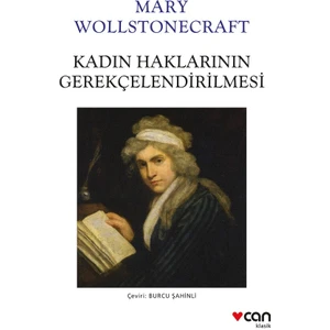 Kadın Haklarının Gerekçelendirilmesi - Mary Wollstonecraft