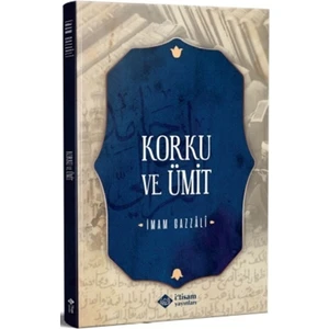 Korku ve Ümit - Imam Gazzali