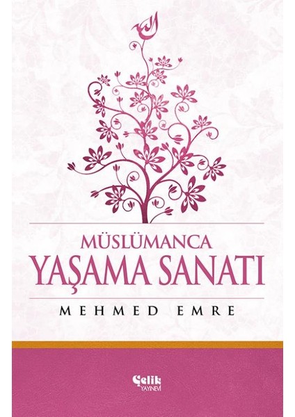 Müslümanca Yaşama Sanatı - Mehmed Emre