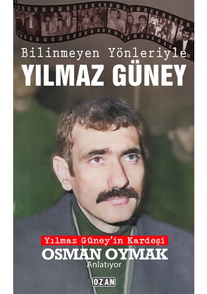 Ozan Yayıncılık Bilinmeyen Yönleriyle Yılmazgüney