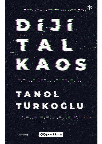 Dijital Kaos - Tanol Türkoğlu
