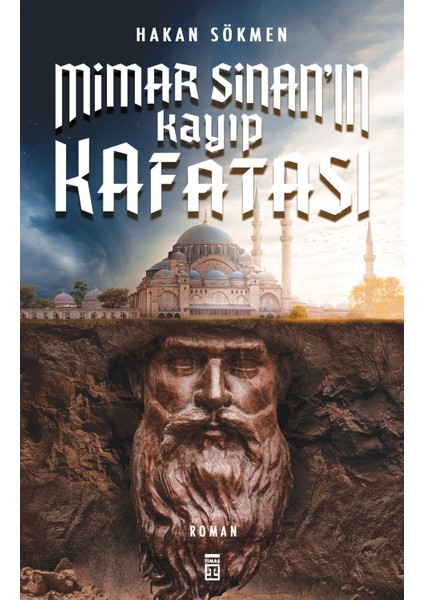 Mimar Sinan’ın Kayıp Kafatası - Hakan Sökmen