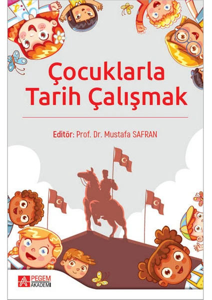 Pegem Akademi Yayıncılık Çocuklarla Tarih Çalışmak