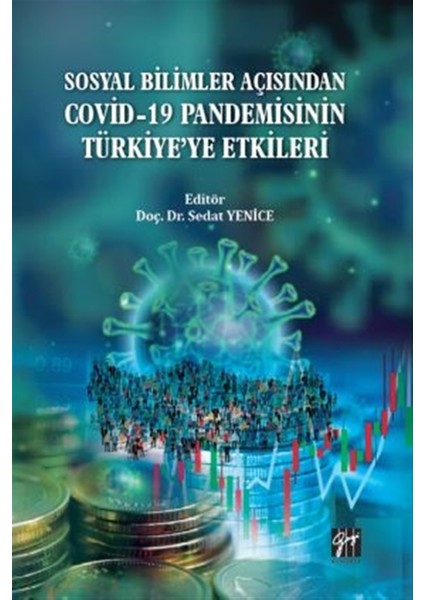 Sosyal Bilimler Açısından Pandemisinin Türkiye’ye Etkileri - Sedat Yenice