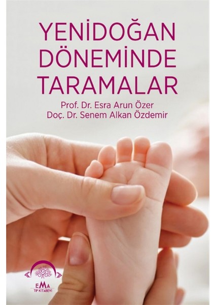 Yenidoğan Döneminde Taramalar - Esra Arun Özer