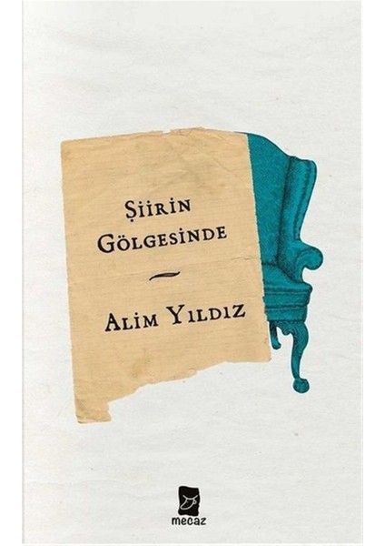 Şiirin Gölgesinde - Alim Yıldız