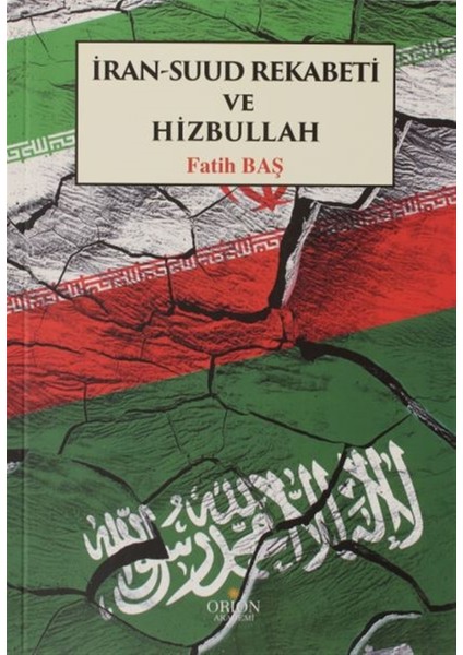 Iran Suud Rekabeti ve Hizbullah - Fatih Baş