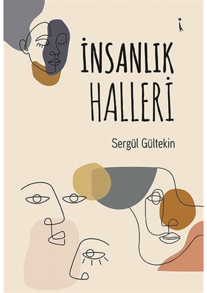 Insanlık Halleri - Sergül Gültekin