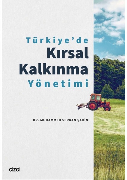 Türkiye'de Kırsal Kalkınma Yönetimi - Muhammed Serkan Şahin