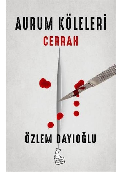 Aurum Köleleri - Cerrah - Özlem Dayıoğlu