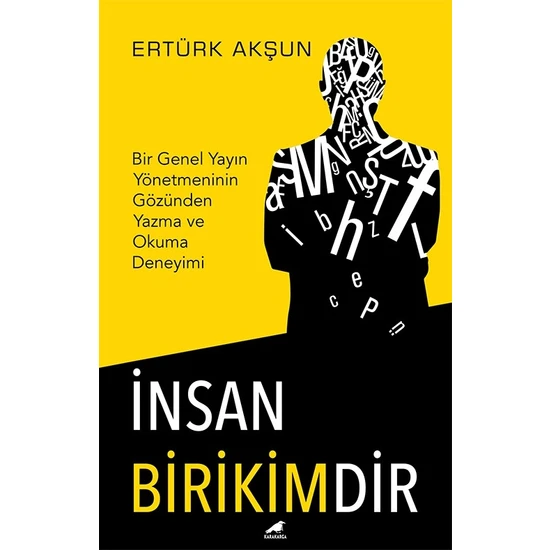 İnsan Birikimdir - Ertürk Akşun