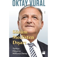 Sözüm Meclisten Dışarı Türkiye Dünya Ve Milliyetçi Duruş - Oktay Vural