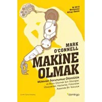 Makine Olmak - Mark o’Connell