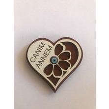 Ahşap Kalpli Canım Annet Buzdolabı Süsü Magnet