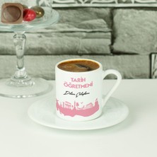 Hediyelen Tarih Öğretmenine Hediye Pembe Tasarım Kahve Fincanı