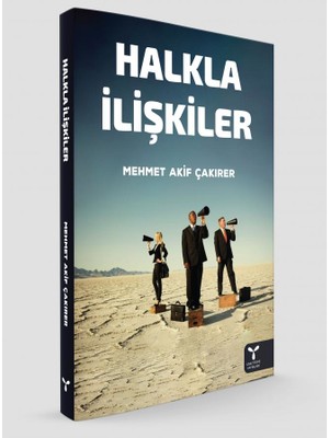 Halkla İlişkiler -  Mehmet Akif Çakırer