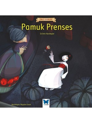 Pamuk Prenses - Grimm Kardeşler