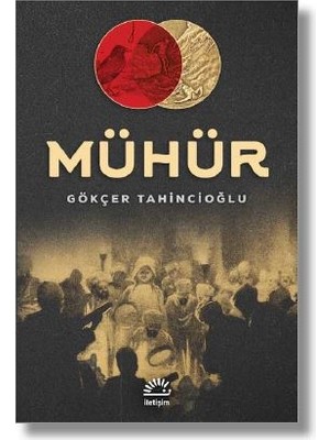 Mühür - Gökçer Tahincioğlu