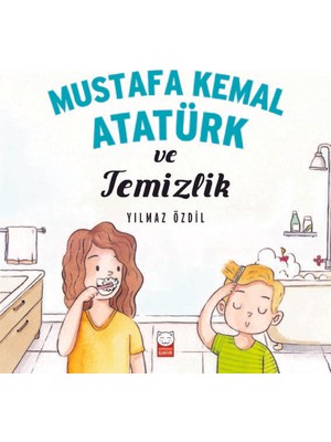 Mustafa Kemal Atatürk VeTemizlik - Yılmaz Özdil