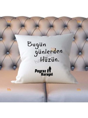 Hediyelen Bugün Günlerden Hüzün Yastık