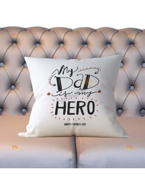 Hediyelen My Dad İs My Hero Yastık