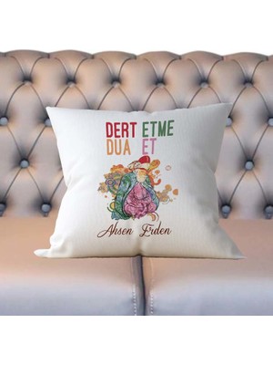 Hediyelen Dert Etme Dua Et Yastık