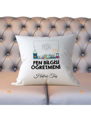 Hediyelen Fen Bilgisi Öğretmenine Hediye Yastık