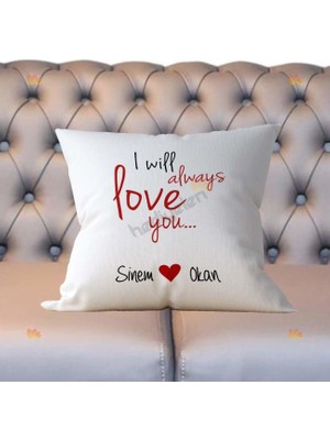 Hediyelen I Will Always Love You Yastık