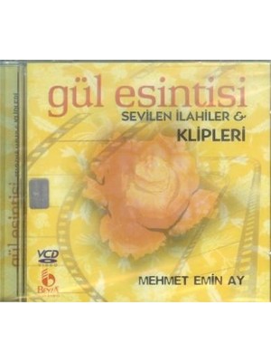 Mehmet Emin Ay - Gül Esintisi  -  Sevilen İlahiler Klipleri   -  Albüm - Vcd