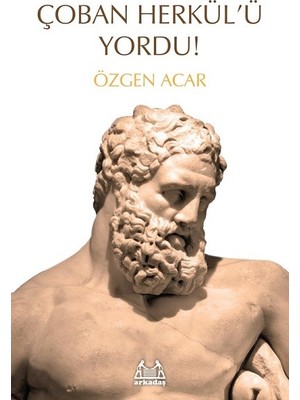 Çoban Herkül’ü Yordu! - Özgen Acar