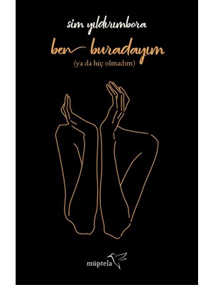 Ben Buradayım (Ya Da Hiç Olmadım) - Sim Yıldırımbora