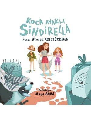 Koca Ayaklı Sindirella - Akasya Asıltürkmen