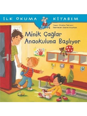 İş Bankası Kültür Yayınları Minik Çağlar Anaokuluna Başlıyor - Christian Tielmann