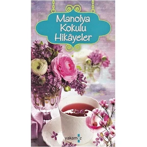 Manolya Kokulu Hikayeler