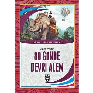 80 Günde Devri Alem / Dünya Çocuk Klasikleri - Dorlion Yayınları