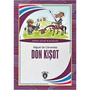 Don Kişot / Dünya Çocuk Klasikleri - Dorlion Yayınları