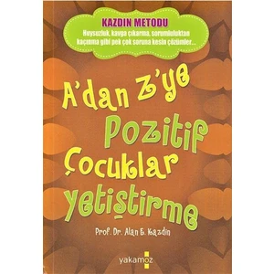 A'Dan Z'Ye Pozitif Çocuklar Yetiştirme - Özel Boy