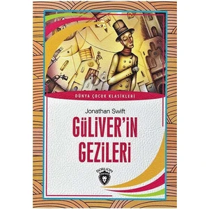 Güliver`İn Gezileri / Dünya Çocuk Klasikleri - Dorlion Yayınları
