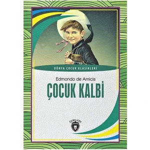 Çocuk Kalbi / Dünya Çocuk Klasikleri - Dorlion Yayınları