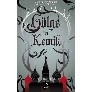 Gölge Ve Kemik - Leigh Bardugo