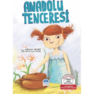 Türkçe Tema Hikayeleri Anadolu Tenceresi - Nihan Temiz